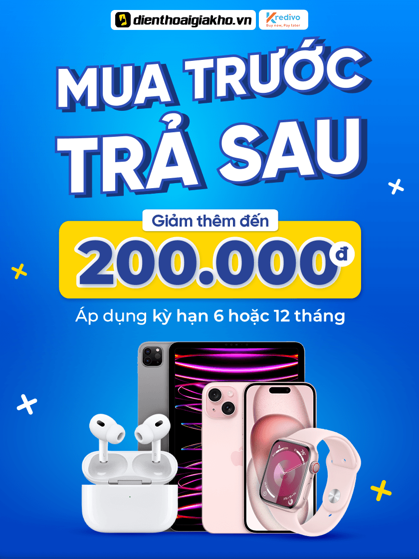 MUA TRƯỚC TRẢ SAU CÙNG KREDIVO