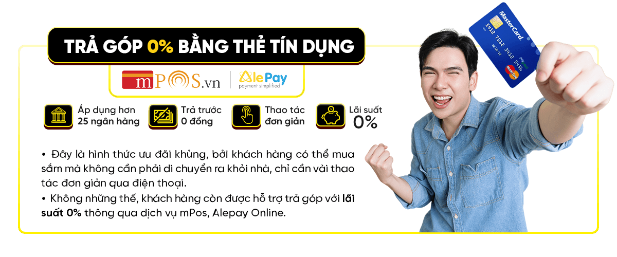TRẢ GÓP 0% BẰNG THẺ TÍN DỤNG