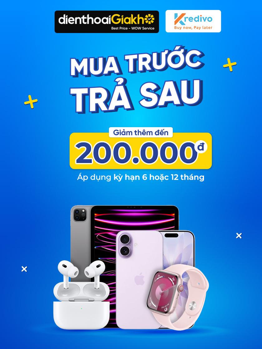 MUA TRƯỚC TRẢ SAU CÙNG KREDIVO