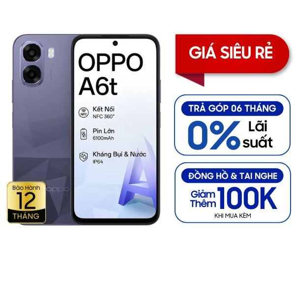 Oppo A6t 4GB/128GB Chính Hãng