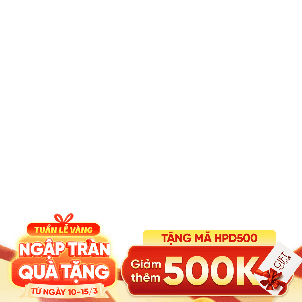 badge - sinh nhật - tuần lễ vàng Voucher 500K